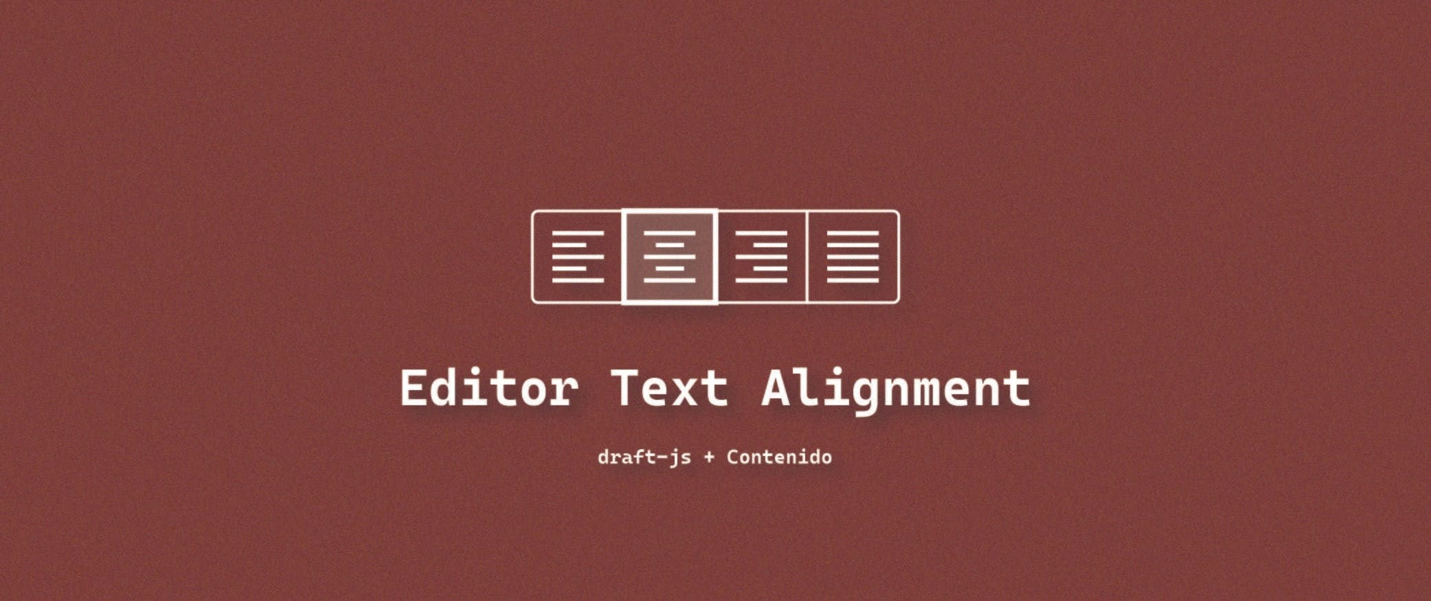 Draft-js text alignment in less than 5 minutes